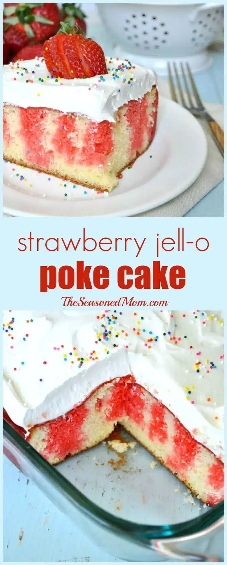 Delicious Strawberry Jell-O Poke Cake topped with fresh strawberries and whipped cream